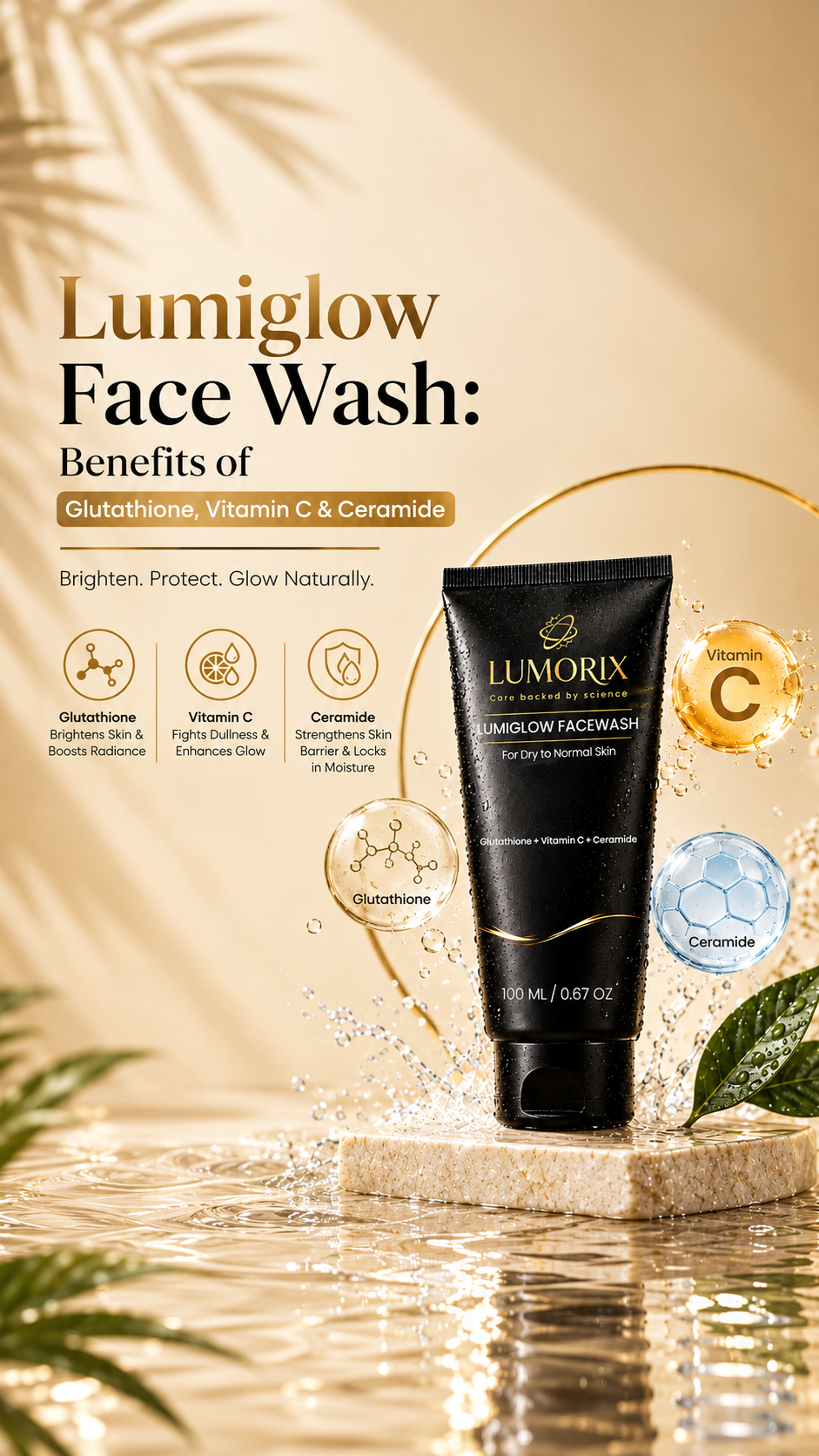 Lumiglow Face Wash: Benefits of Glutathione, Vitamin C & Ceramide